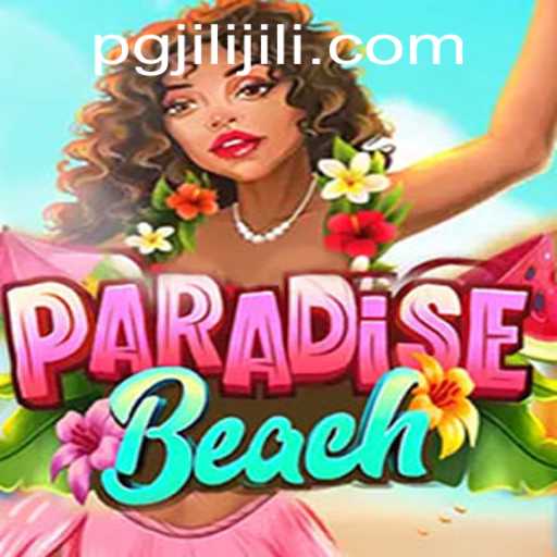 Exploring ParadiseBeach: The Ultimate Gaming Experience on PGJILI.COM
