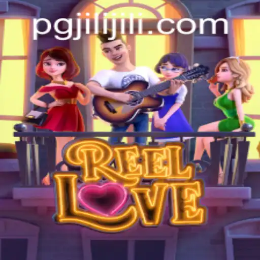 Experience the Thrills of ReelLove: A Captivating Game by PGJILI.COM