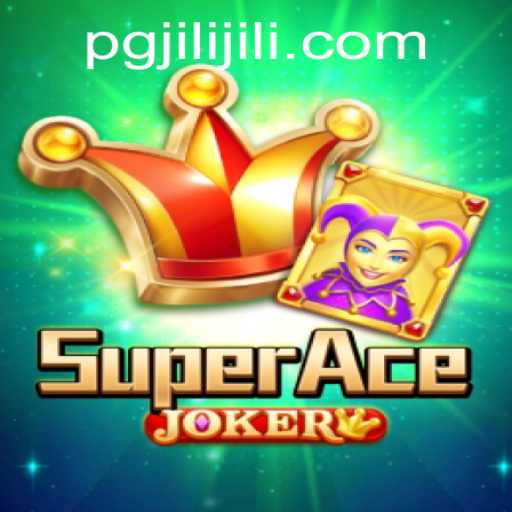Exploring the Thrills of SuperAceJoker: An In-Depth Guide